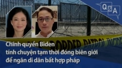 ​Chính quyền Biden tính chuyện tạm thời đóng biên giới để ngăn di dân bất hợp pháp